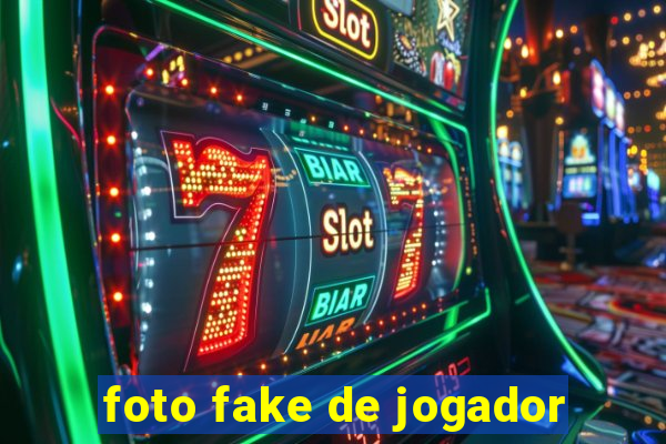 foto fake de jogador